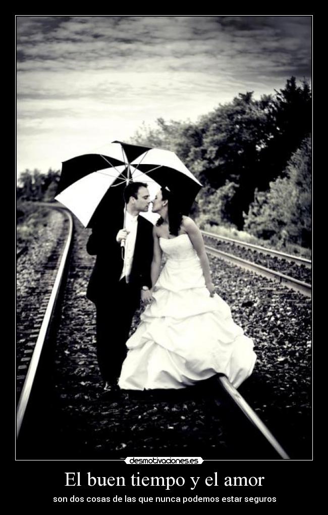 El buen tiempo y el amor -