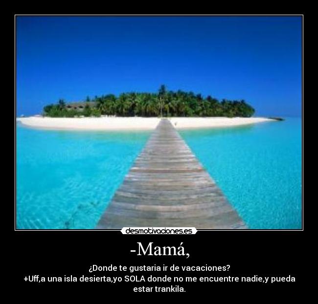 -Mamá, - 