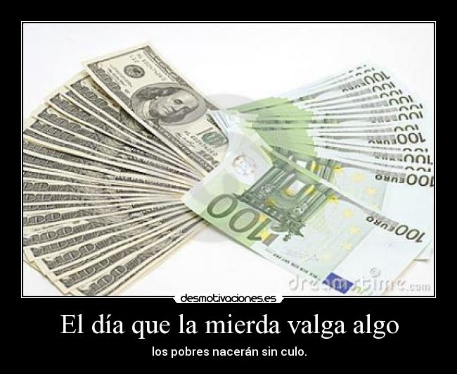 carteles dinero mundo pobres desmotivaciones