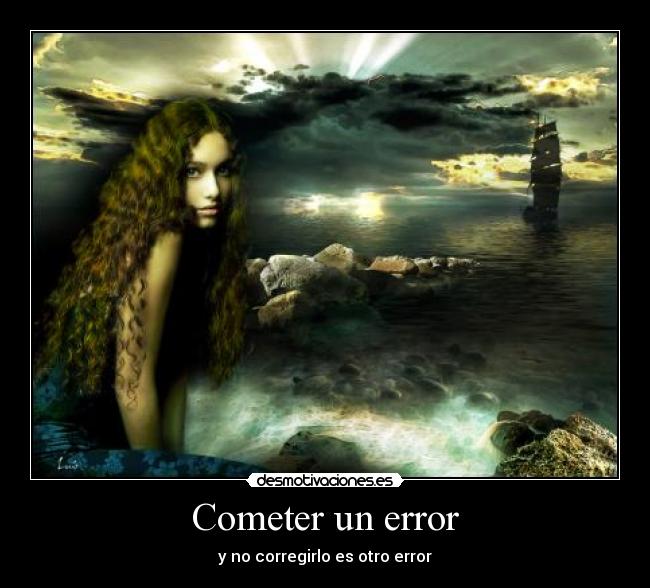 Cometer un error - y no corregirlo es otro error