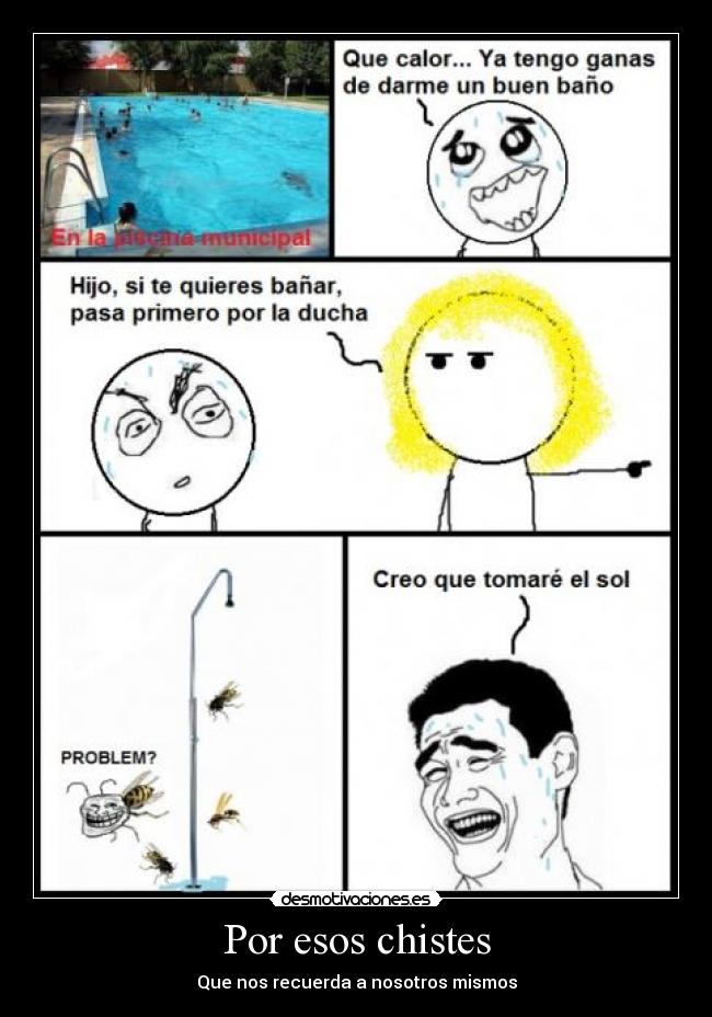Por esos chistes - Que nos recuerda a nosotros mismos