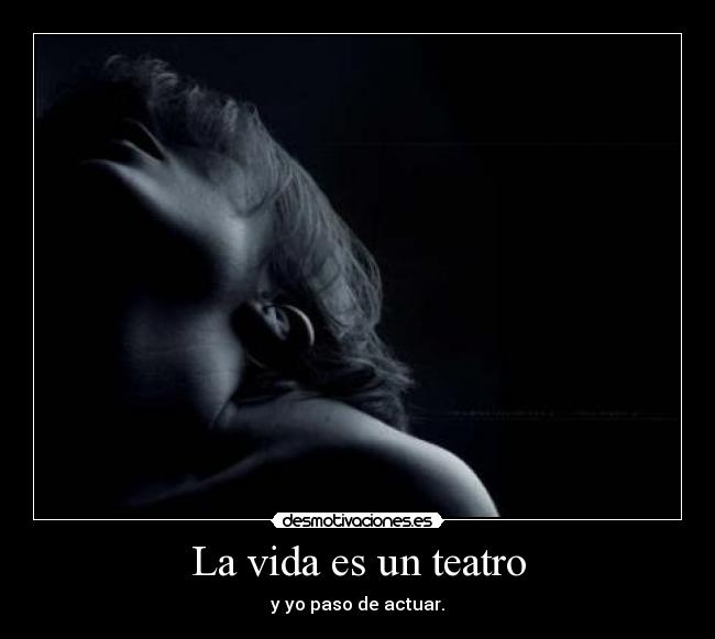 La vida es un teatro -