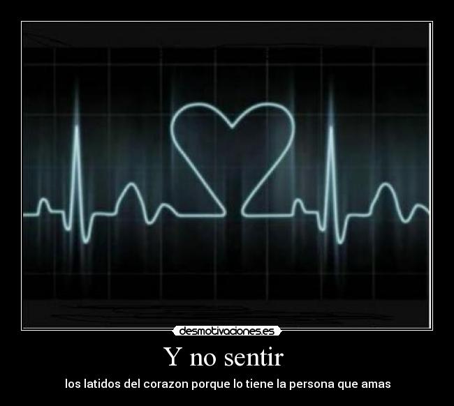 Y no sentir -