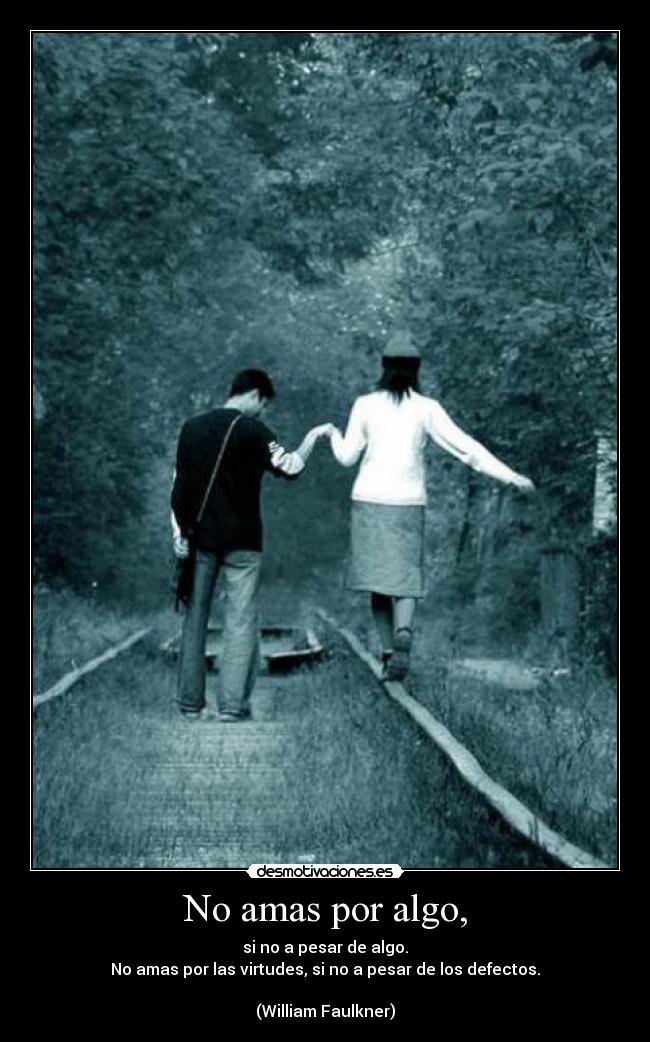 No amas por algo, - 