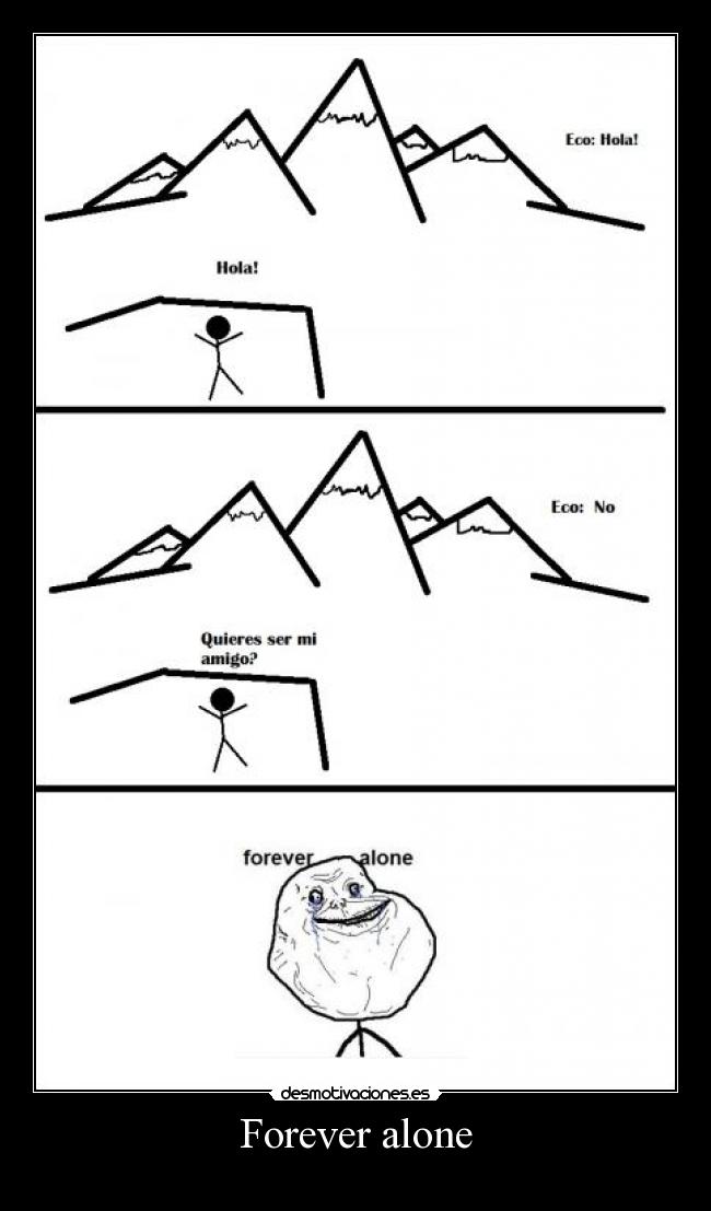 Forever alone - 