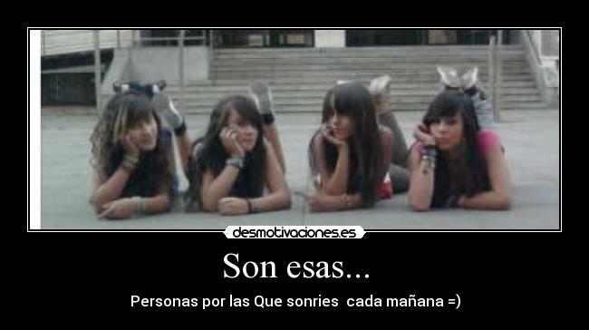 Son esas... -