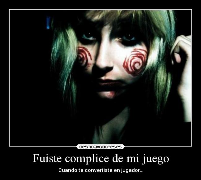 Fuiste complice de mi juego - 