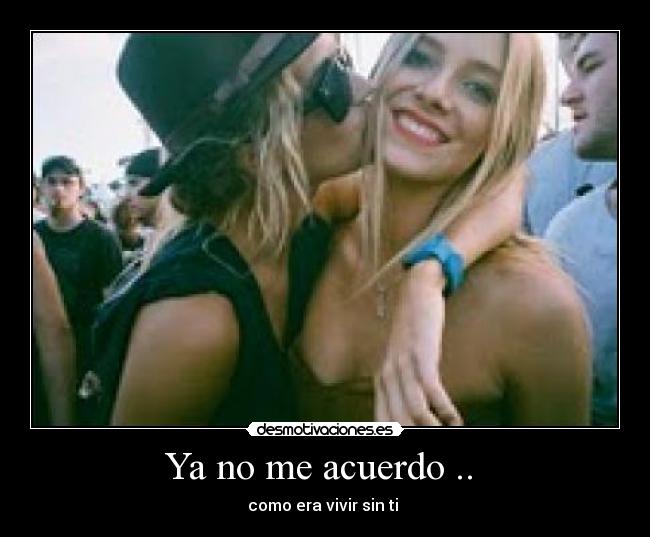 Ya no me acuerdo ..  - 