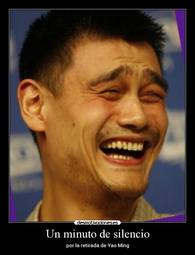 Un minuto de silencio - por la retirada de Yao Ming