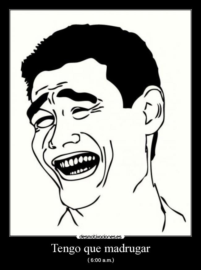 Tengo que madrugar -