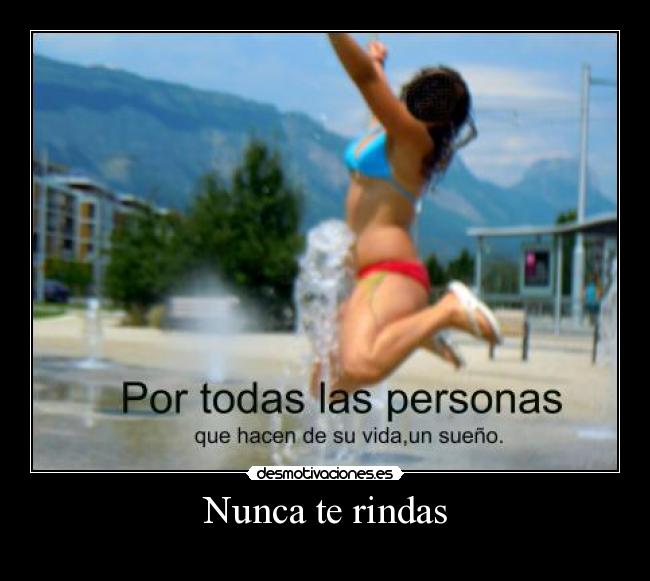 carteles nunca rindas desmotivaciones