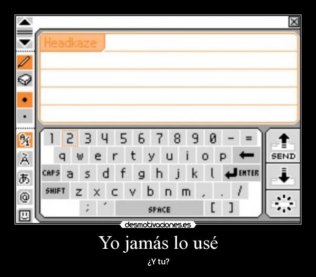 Yo jamás lo usé - ¿Y tu?