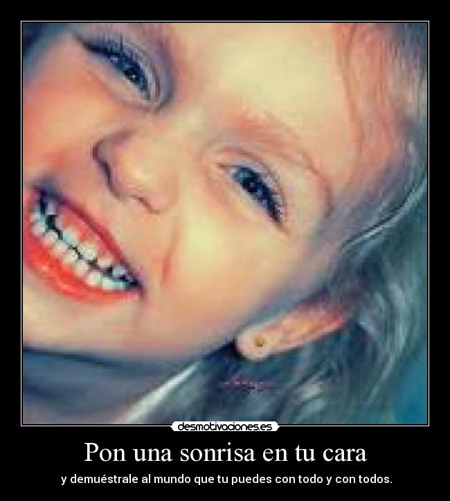 Pon una sonrisa en tu cara -