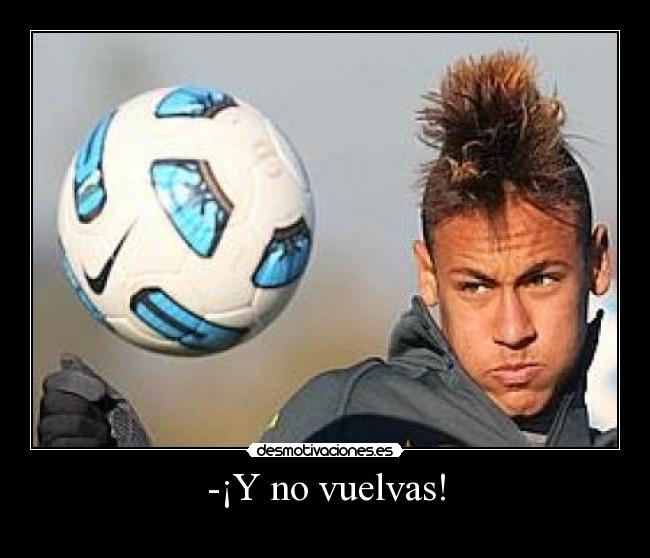 -¡Y no vuelvas! - 