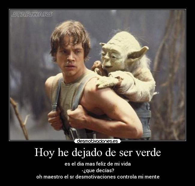 Hoy he dejado de ser verde - 