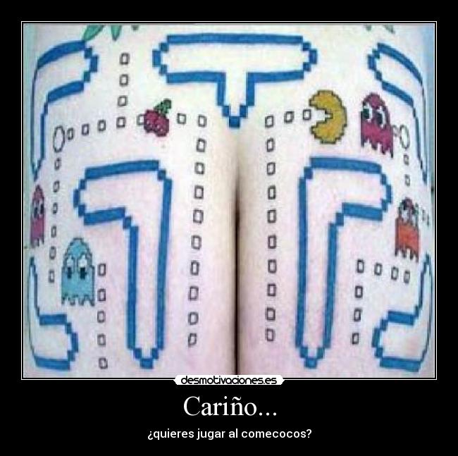 Cariño... - ¿quieres jugar al comecocos?