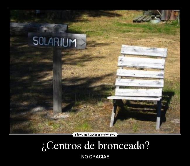 ¿Centros de bronceado? - 