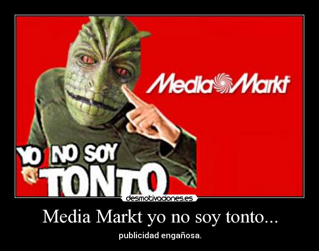 Media Markt yo no soy tonto... -