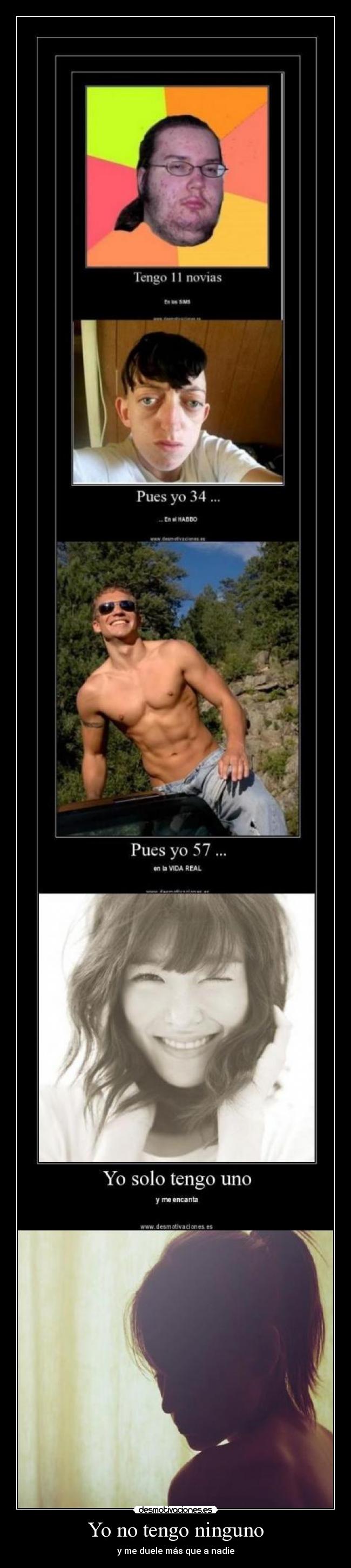 Yo no tengo ninguno - y me duele más que a nadie