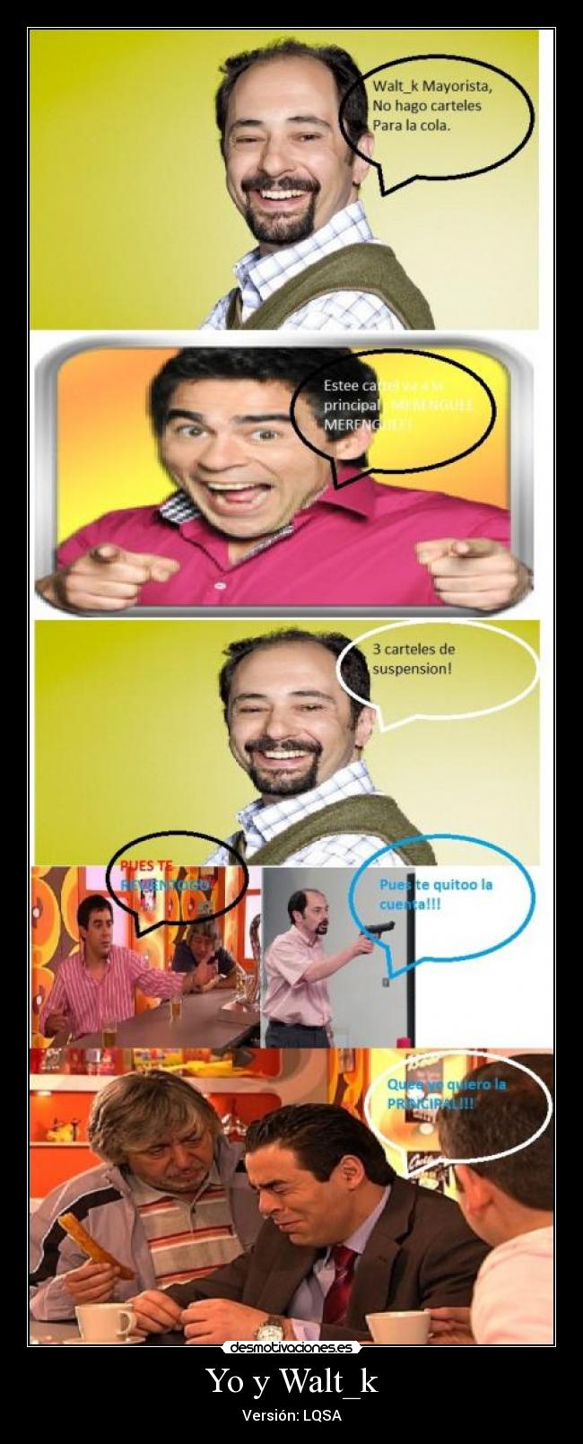 Yo y Walt_k - Versión: LQSA
