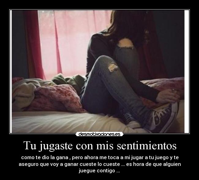 Tu jugaste con mis sentimientos - 