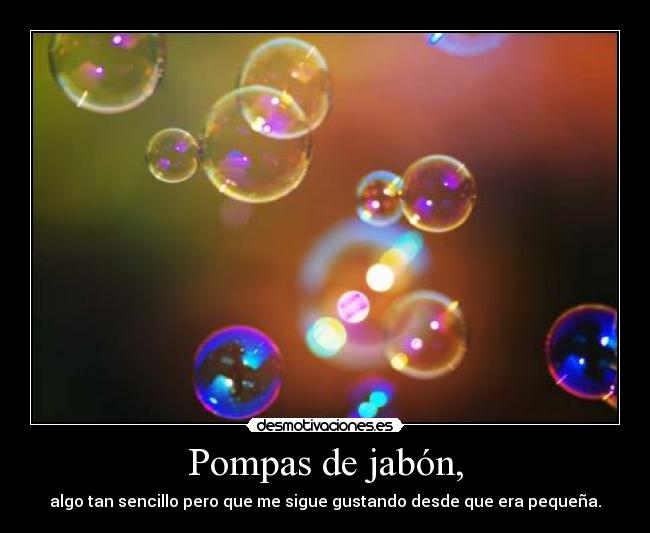 Pompas de jabón, -