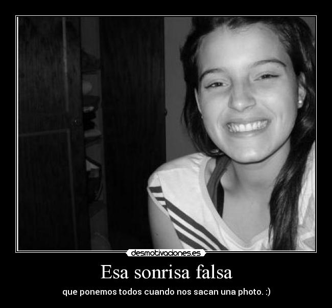 Esa sonrisa falsa - 