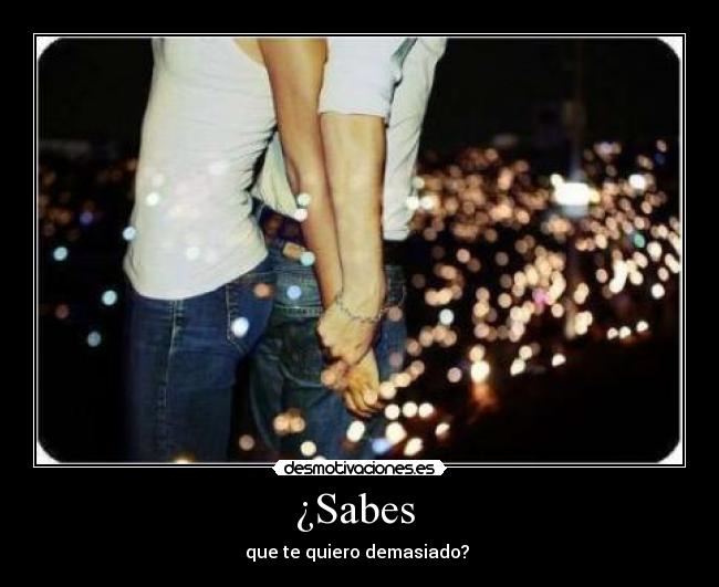 ¿Sabes -