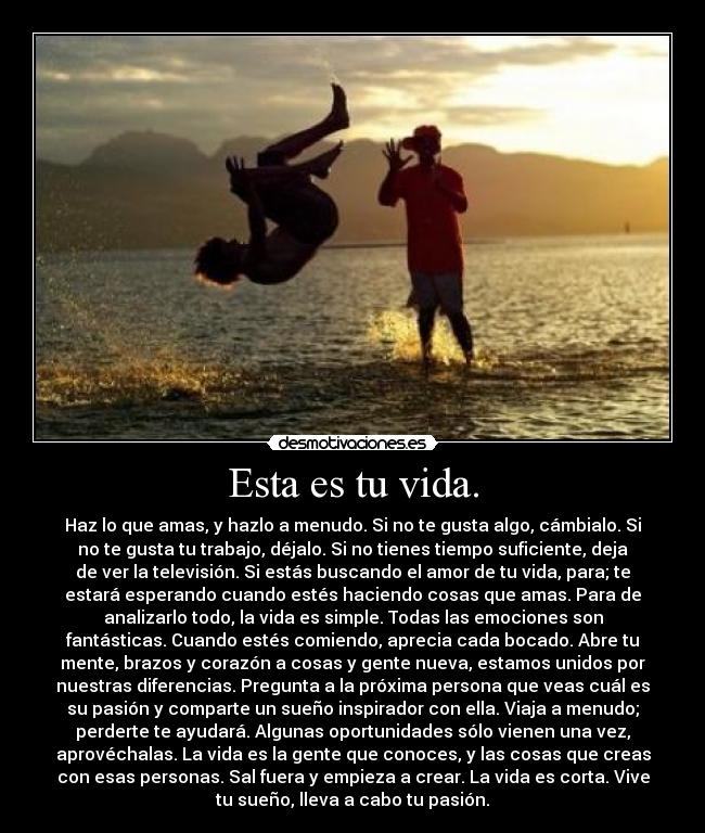 Esta es tu vida. -