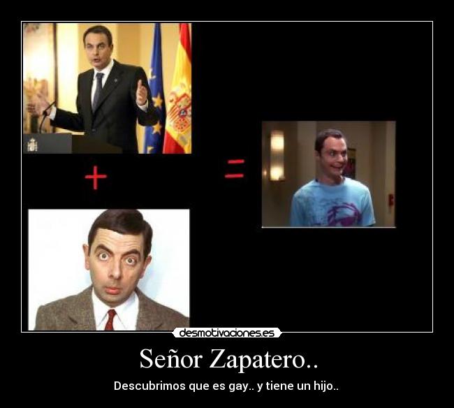 Señor Zapatero.. - 