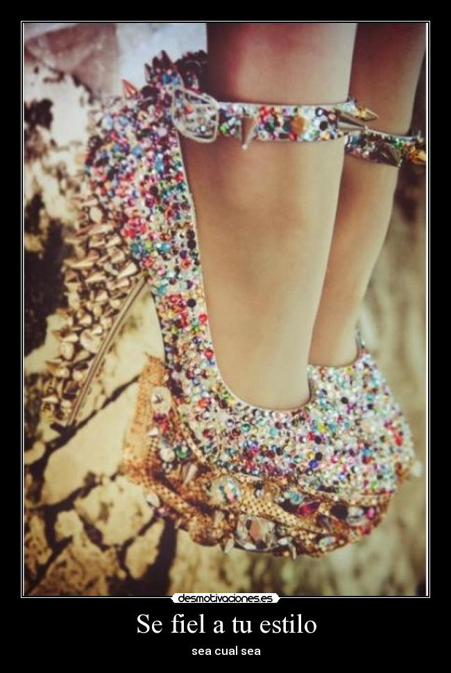 Se fiel a tu estilo - sea cual sea