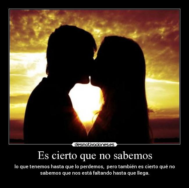 Es cierto que no sabemos -