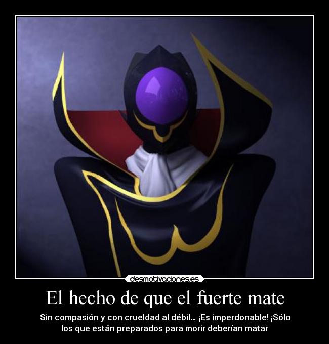 El hecho de que el fuerte mate - 