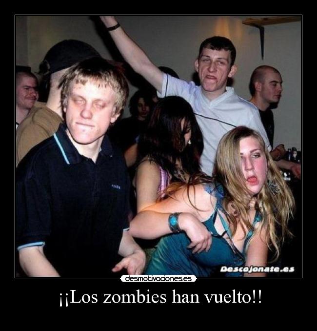 ¡¡Los zombies han vuelto!! -