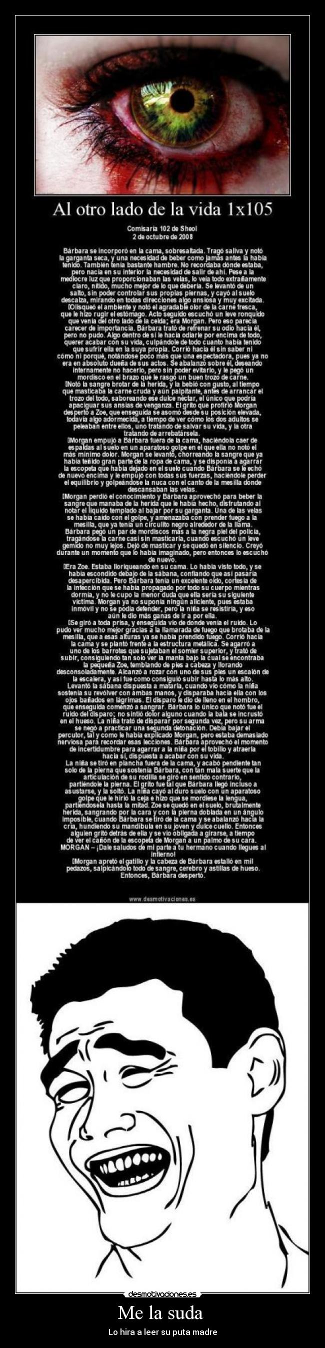 Me la suda - Lo hira a leer su puta madre