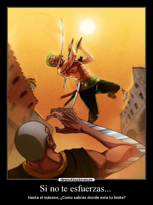 Si no te esfuerzas... -