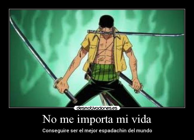 No me importa mi vida -