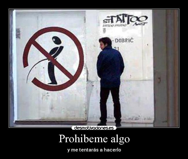 Prohibeme algo -