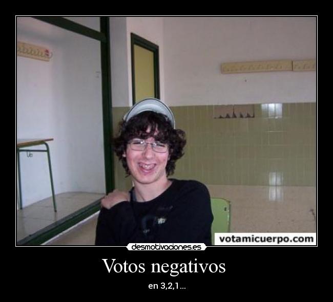 Votos negativos  - 