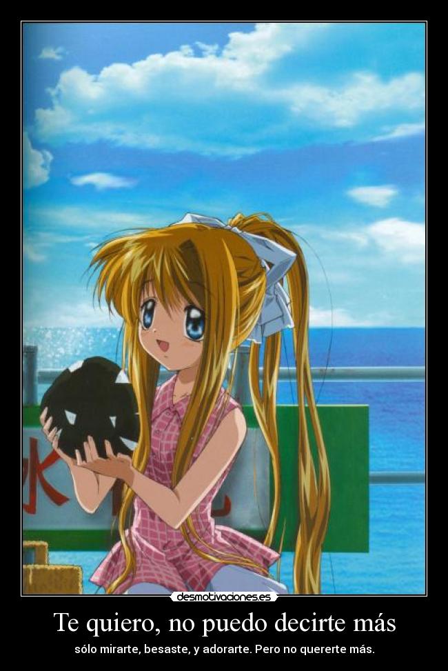 Te quiero, no puedo decirte más -