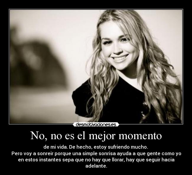 No, no es el mejor momento -