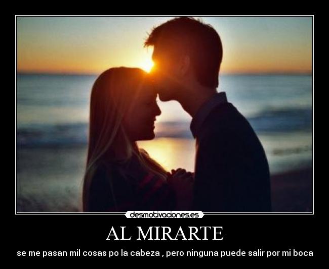 AL MIRARTE -