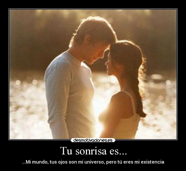 Tu sonrisa es... -