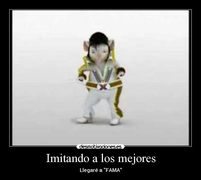 Imitando a los mejores -