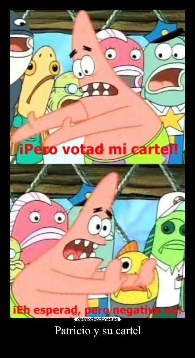 Patricio y su cartel - 