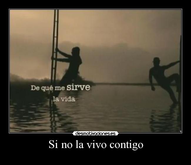 Si no la vivo contigo - 