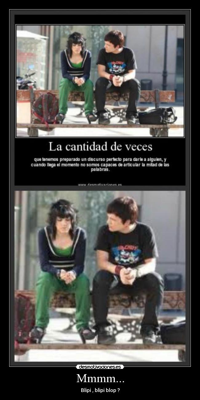 Mmmm... - Blipi , blipi blop ?