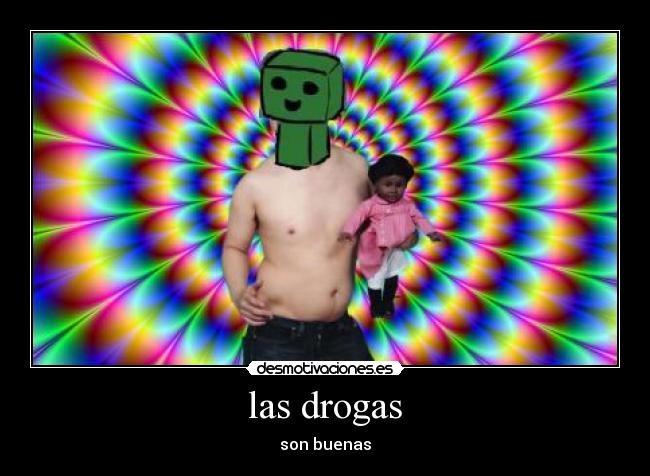 las drogas -