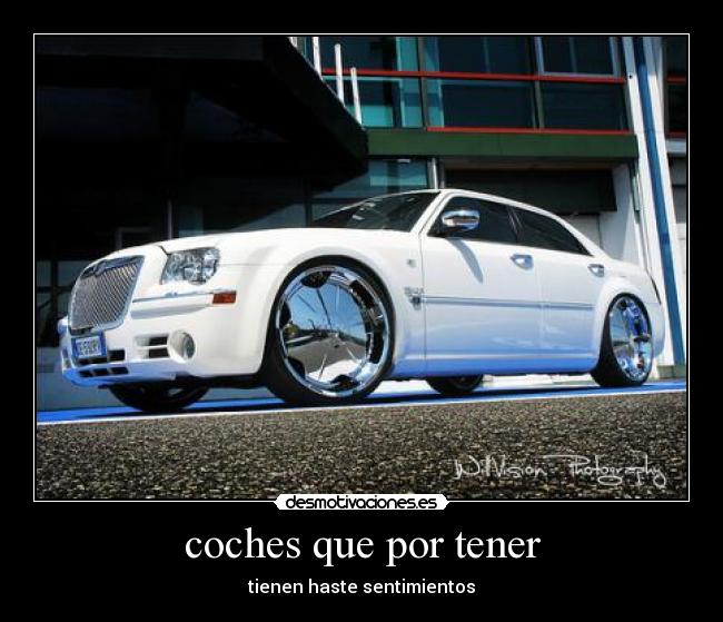coches que por tener - tienen haste sentimientos