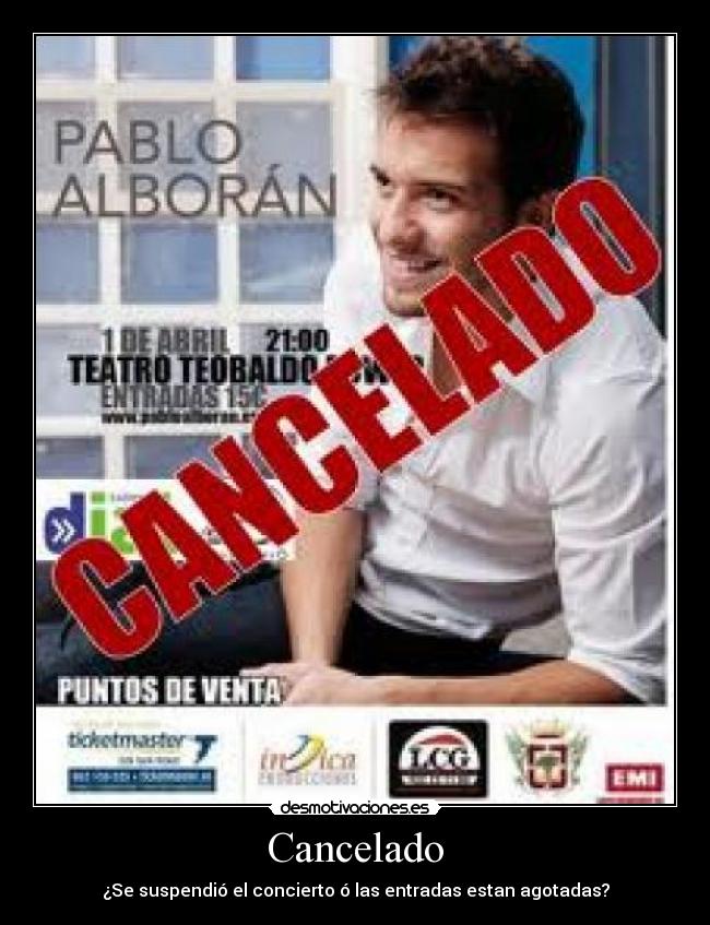 Cancelado - ¿Se suspendió el concierto ó las entradas estan agotadas?